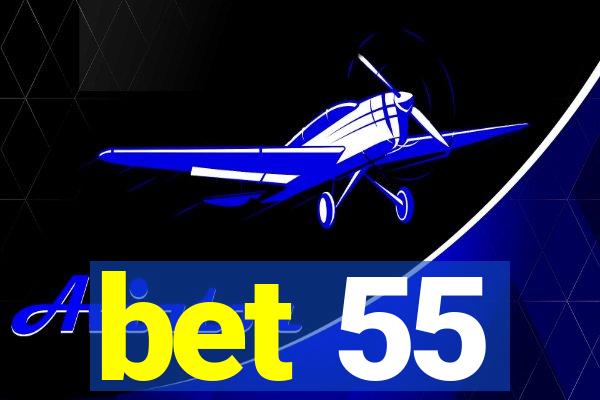 bet 55